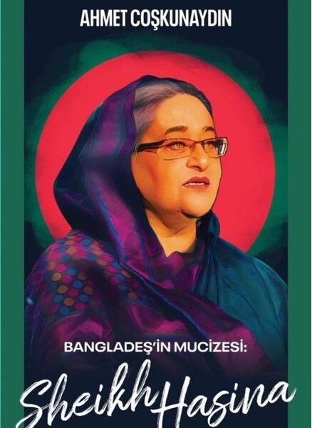Bangladeş’in Mucizesi Sheikh Hasina